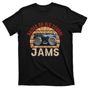 Raised On Old School Jams Hip Hop R&B Pop Rock 80s 90s Retro T-Shirt