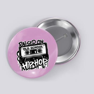 Raised On Old School Hip Hop Anniversary Cassette Graffiti Button