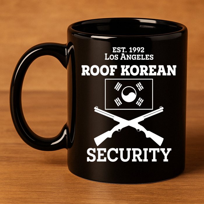 Roof Korean Security Est 1992 Los Angeles 11oz C Handle Ceramic Mug