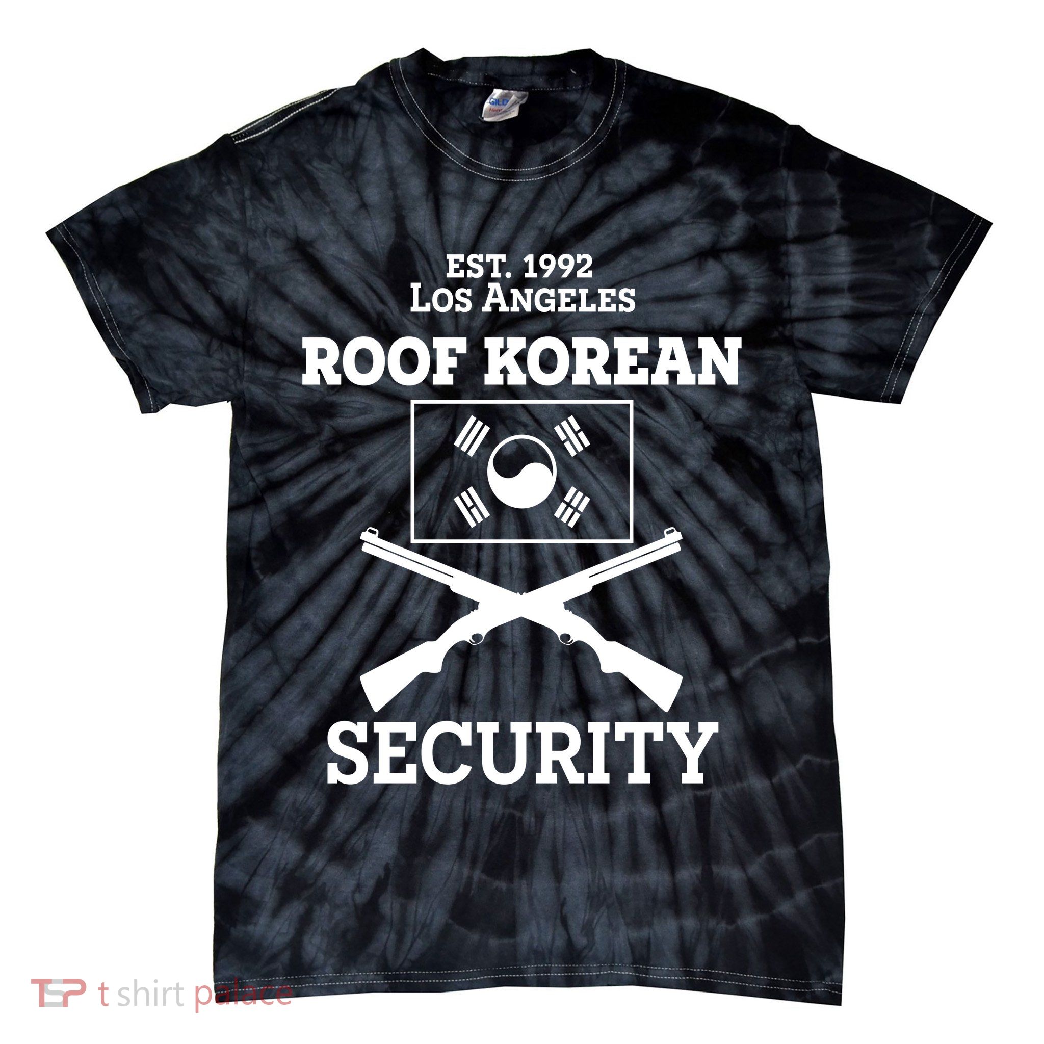 Roof Korean Security Est 1992 Los Angeles Tie-Dye T-Shirt