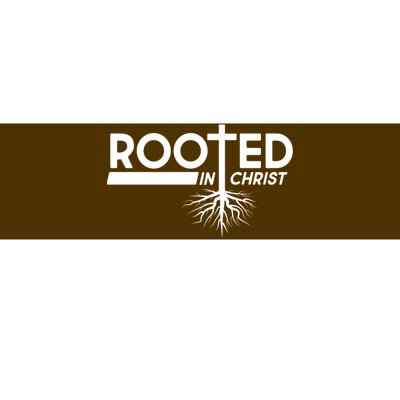 Rooted In Christ Tree Roots Bumper Sticker