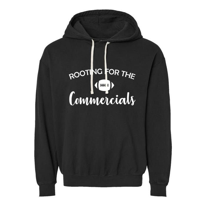 Rooting For The Commercials Garment-Dyed Fleece Hoodie