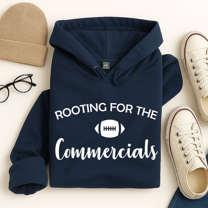 Rooting For The Commercials Hoodie