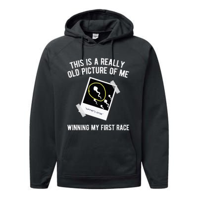 Really Old Picture Of Me First Race Funny Saying Gag Gift Performance Fleece Hoodie