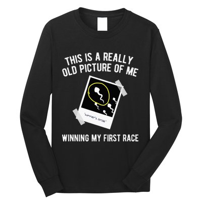 Really Old Picture Of Me First Race Funny Saying Gag Gift Long Sleeve Shirt