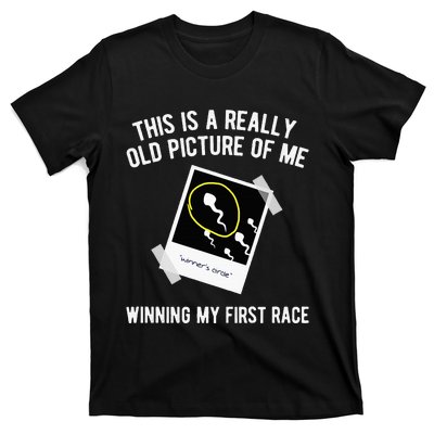 Really Old Picture Of Me First Race Funny Saying Gag Gift T-Shirt