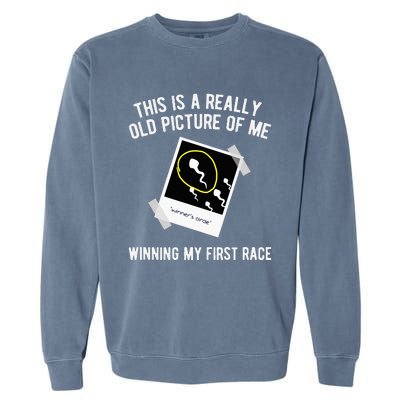 Really Old Picture Of Me First Race Funny Saying Gag Gift Garment-Dyed Sweatshirt