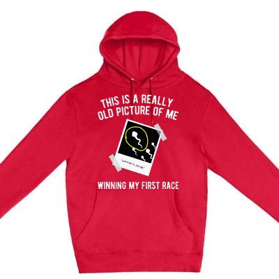 Really Old Picture Of Me First Race Funny Saying Gag Gift Premium Pullover Hoodie