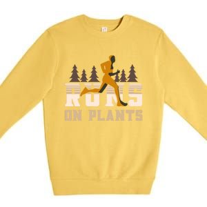 Runs On Plants Runner Marathon Athlete Running Gift Premium Crewneck Sweatshirt