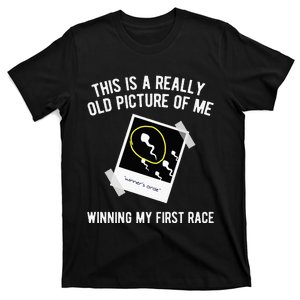 Really Old Picture Of Me First Race Funny Saying Gag T-Shirt