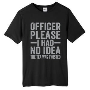 Retro Officer Please I Had No Idea The Tea Was Twisted Funny Great Gift Tall Fusion ChromaSoft Performance T-Shirt