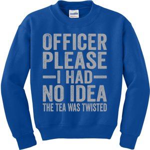 Retro Officer Please I Had No Idea The Tea Was Twisted Funny Great Gift Kids Sweatshirt