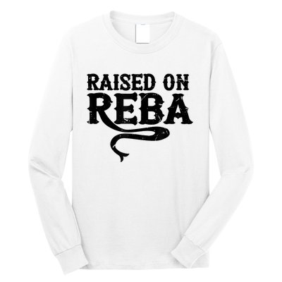 Raised On Reba Team Reba Long Sleeve Shirt