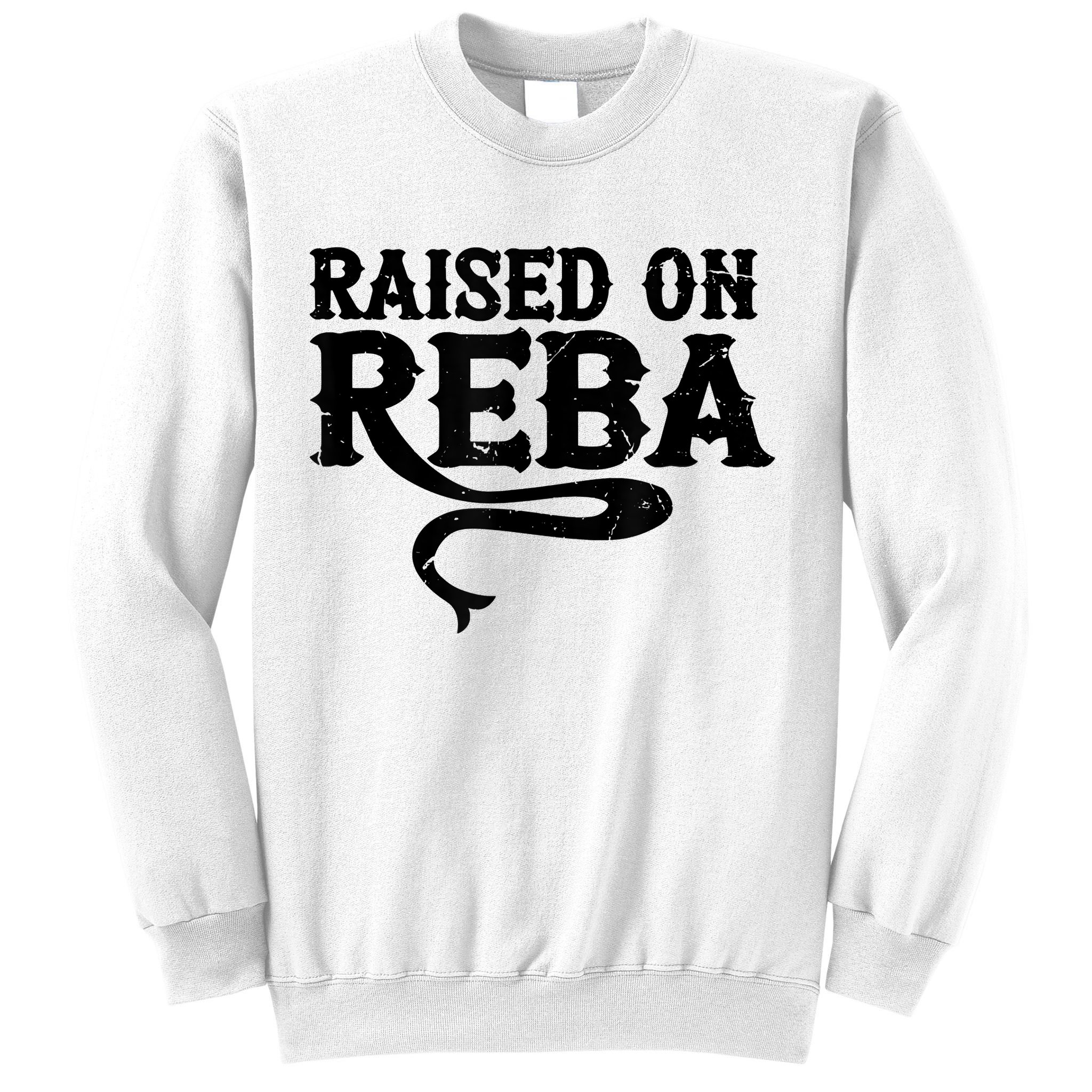 Raised On Reba Team Reba Sweatshirt