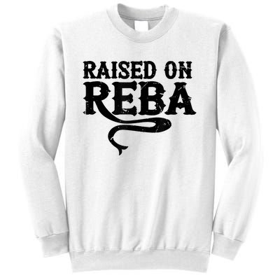 Raised On Reba Team Reba Sweatshirt