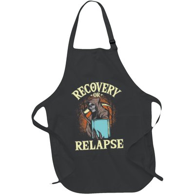 Recovery Or Relapse Sobriety Anniversary Sober Na Aa Full-Length Apron With Pockets
