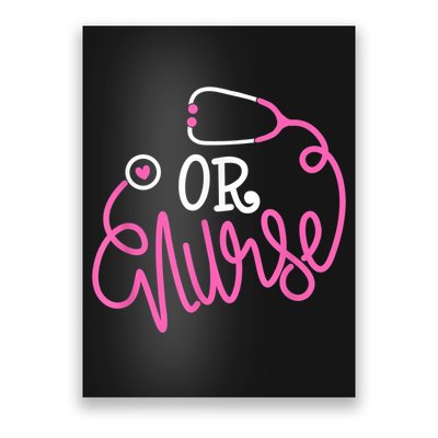 Registered Operating Room Nursing Stethoscope OR Nurse Poster