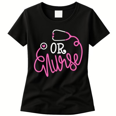 Registered Operating Room Nursing Stethoscope OR Nurse Womens T-Shirt