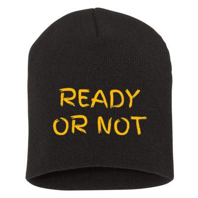 Ready O R Not Fugee Short Acrylic Beanie