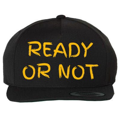 Ready O R Not Fugee Wool Snapback Cap