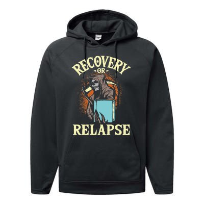 Recovery Or Relapse Sobriety Anniversary Sober NA AA Performance Fleece Hoodie