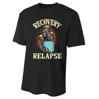 Recovery Or Relapse Sobriety Anniversary Sober NA AA Performance Sprint T-Shirt