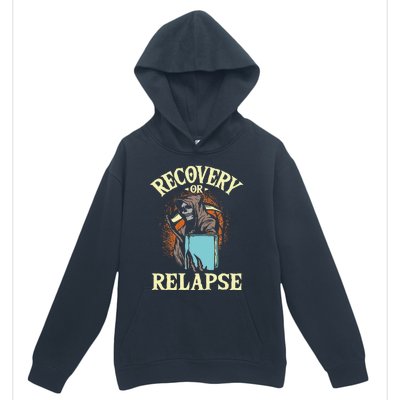 Recovery Or Relapse Sobriety Anniversary Sober NA AA Urban Pullover Hoodie