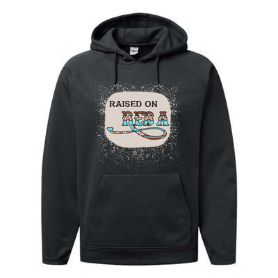 Raised On Reba Funny Bleached Performance Fleece Hoodie