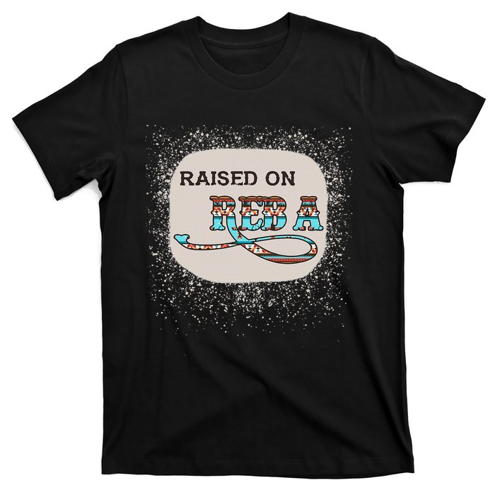 Raised On Reba Funny Bleached T-Shirt