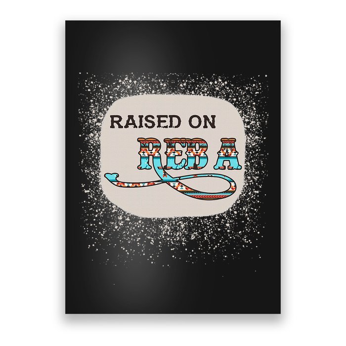 Raised On Reba Funny Bleached Poster