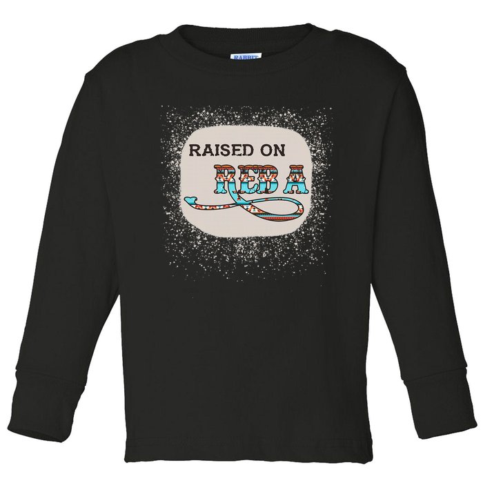 Raised On Reba Funny Bleached Toddler Long Sleeve Shirt