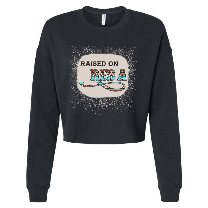 Raised On Reba Funny Bleached Cropped Pullover Crew