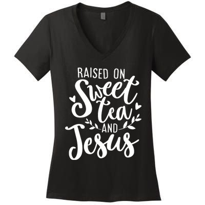 Raised On Sweet Tea And Jesus Women's V-Neck T-Shirt