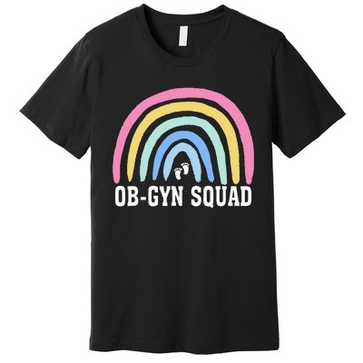 Rainbow ObGyn Squad Obstetrician Gynecologist Nurse ob gyn Premium T-Shirt