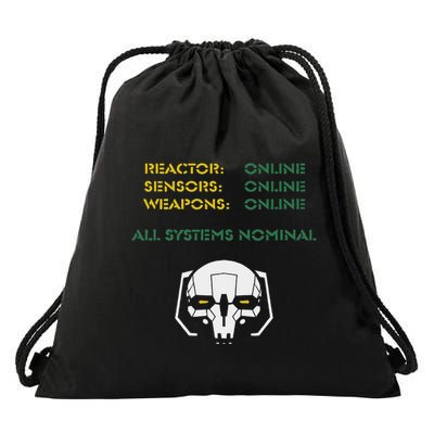 Reactor Online Sensors Online Weapons Online All Systems Nom Drawstring Bag
