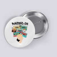 Raised On Slim Retro Cassettes Hip Hop Button
