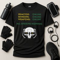 Reactor Online Sensors Online Weapons Online All Systems Nom Performance Shirt