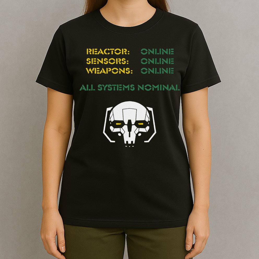 Reactor Online Sensors Online Weapons Online All Systems Nom T-Shirt