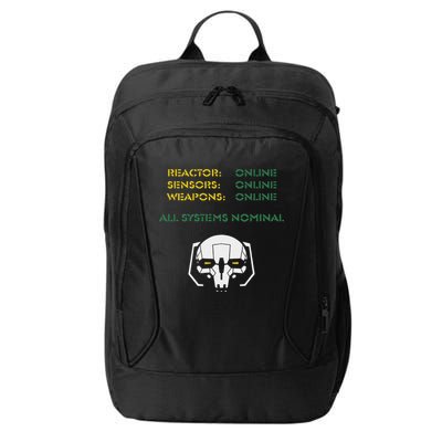 Reactor Online Sensors Online Weapons Online All Systems Nom City Backpack