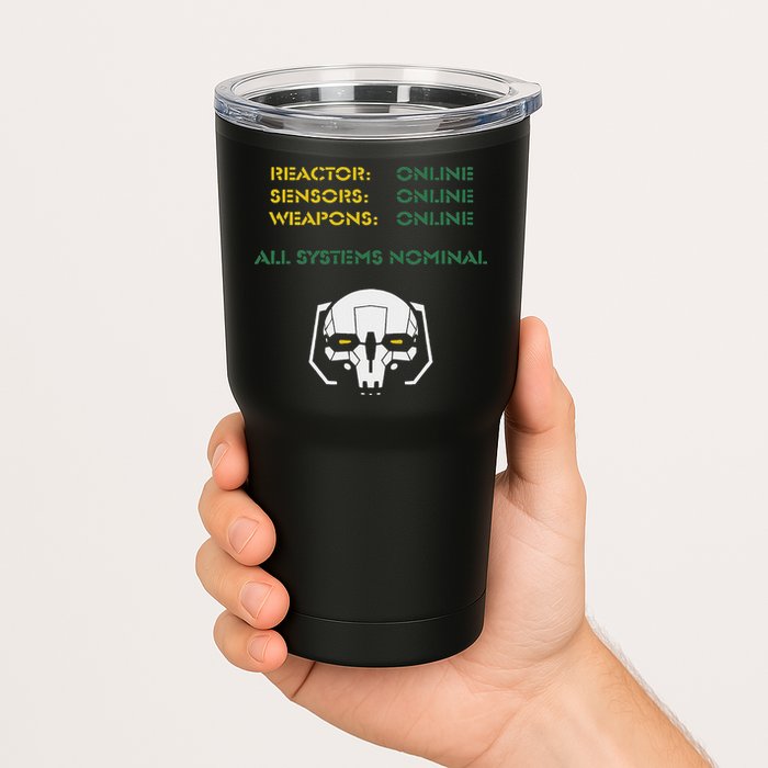 Reactor Online Sensors Online Weapons Online All Systems Nom Tumbler