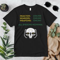 Reactor Online Sensors Online Weapons Online All Systems Nom Premium T-Shirt
