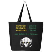 Reactor Online Sensors Online Weapons Online All Systems Nom 25L Jumbo Tote