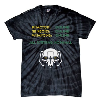 Reactor Online Sensors Online Weapons Online All Systems Nom Tie-Dye T-Shirt
