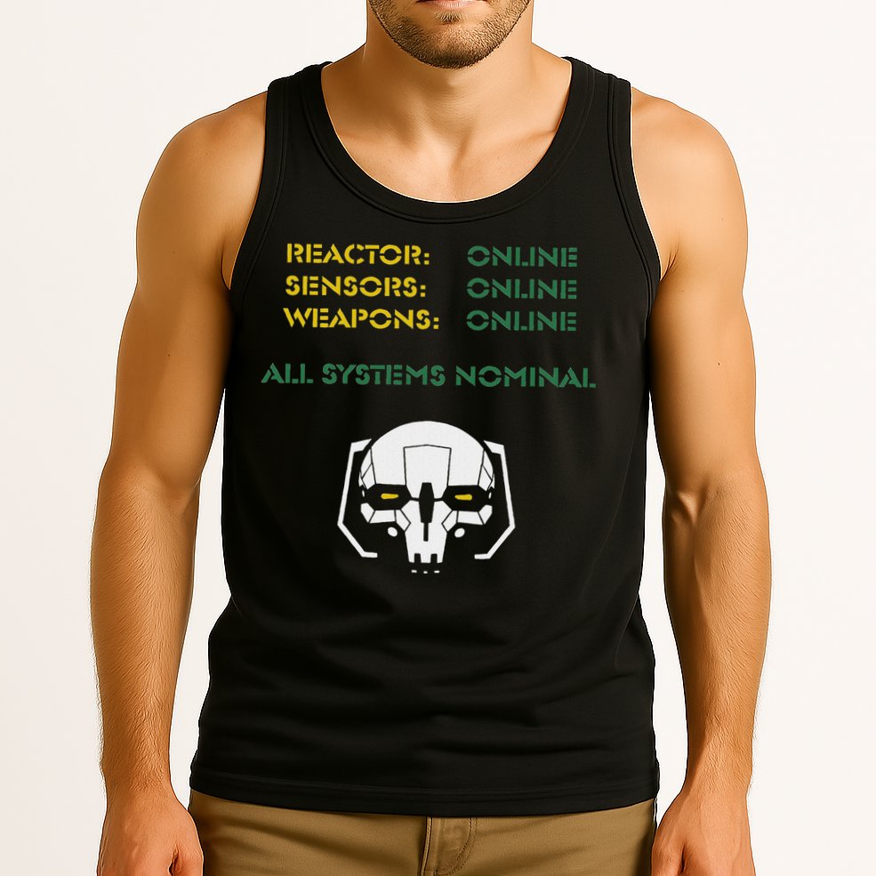 Reactor Online Sensors Online Weapons Online All Systems Nom Tank Top