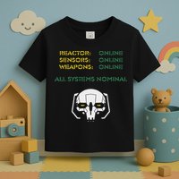 Reactor Online Sensors Online Weapons Online All Systems Nom Toddler T-Shirt