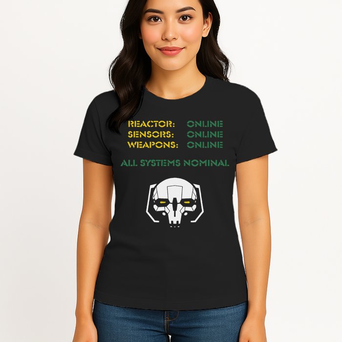Reactor Online Sensors Online Weapons Online All Systems Nom Womens T-Shirt