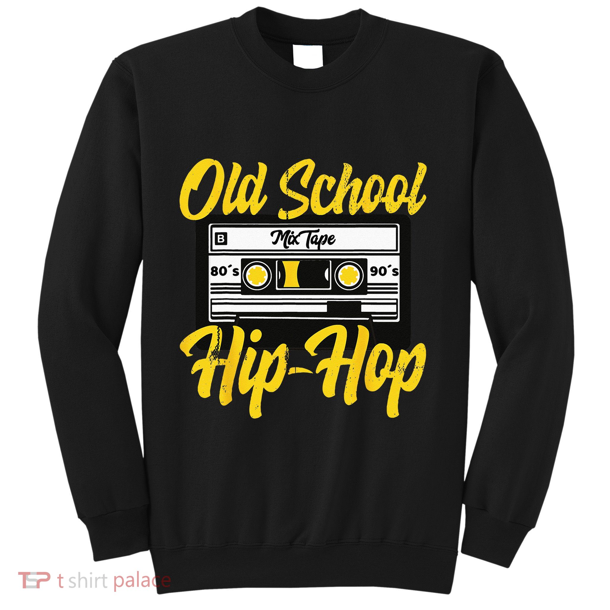Retro Old School Hip Hop 80s 90s Mixtape Cassette Gift Sweatshirt