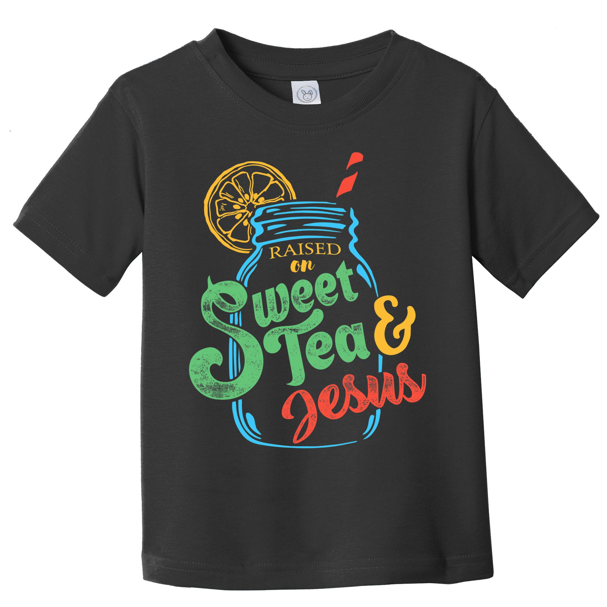 Raised On Sweet Tea & Jesus Toddler T-Shirt
