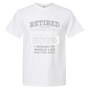 Retired Orthopedic Surgeon 2025 Funny Retirement Garment-Dyed Heavyweight T-Shirt