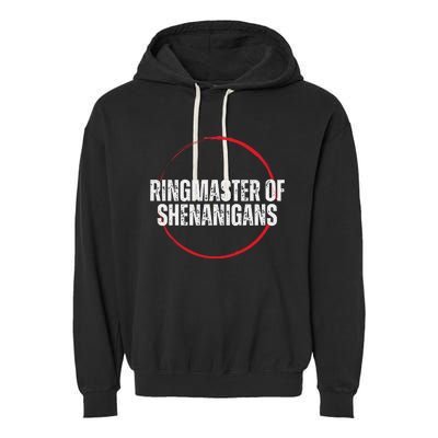 Ringmaster of Shenanigans Garment-Dyed Fleece Hoodie